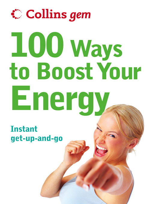 Title details for 100 Ways to Boost Your Energy by Theresa Cheung - Available